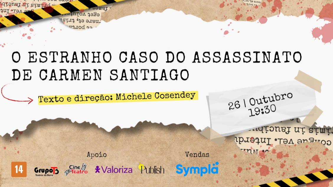 26-O ESTRANHO CASO DO ASSASSINATO DE CARMEM SANTIAGO